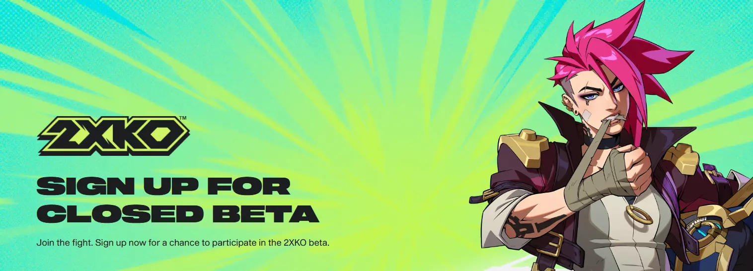 How to Sign Up for the 2XKO Closed Beta